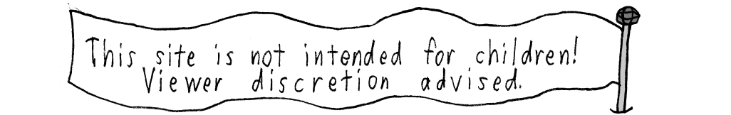 This site is not intended for children! Viewer discretion advised.